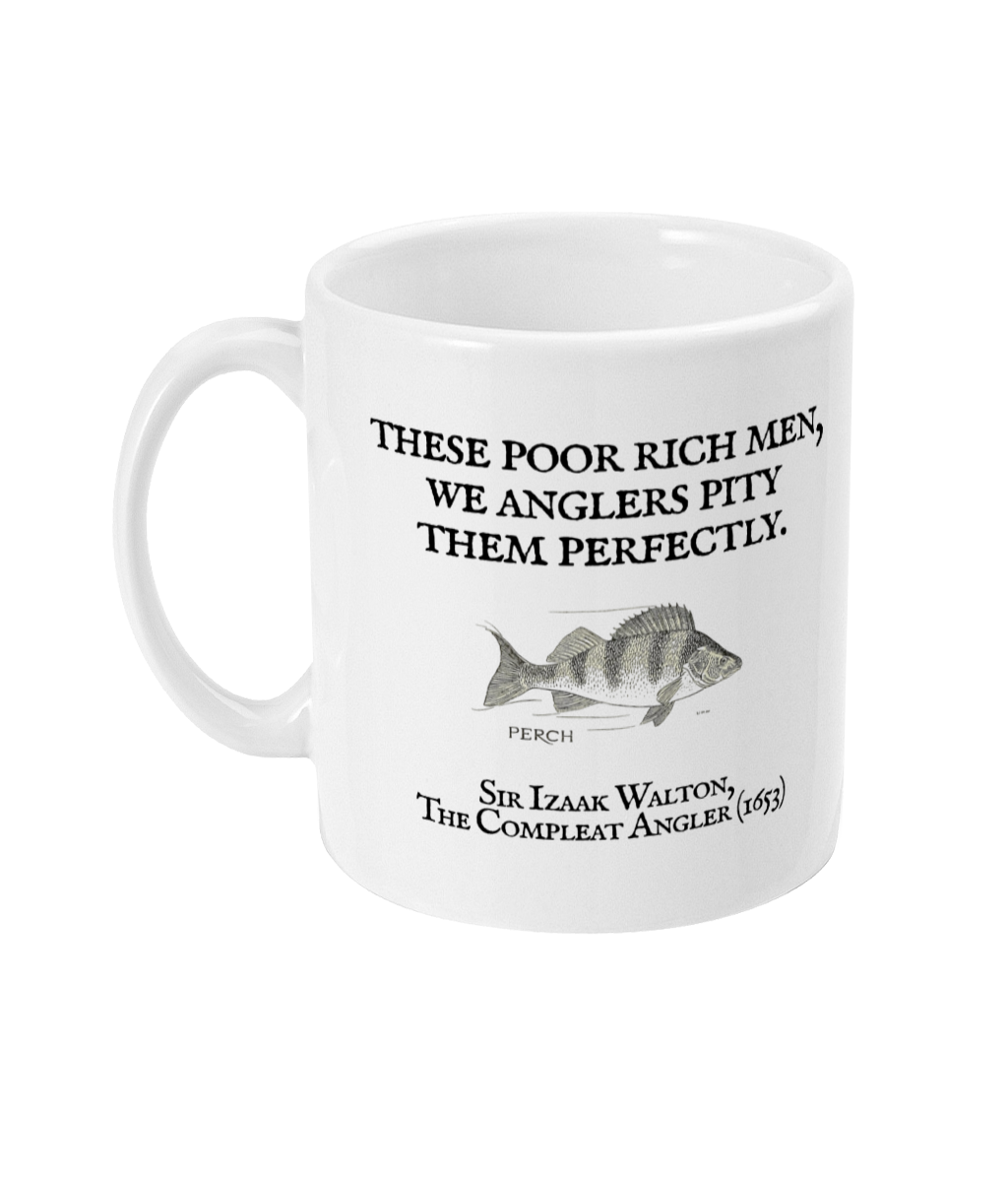 "These Poor Rich Men, We Anglers Pity Them Perfectly" – Izaak Walton Quote Fishing Mug - Image 2